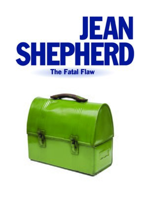 cover image of Jean Shepherd: The Fatal Flaw